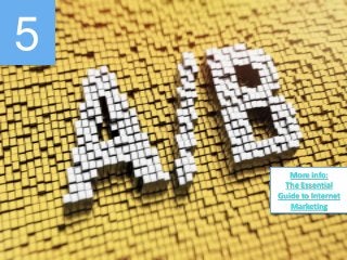 5
More info:
The Essential
Guide to Internet
Marketing
 