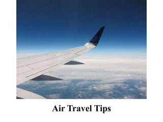 Air Travel Tips
 
