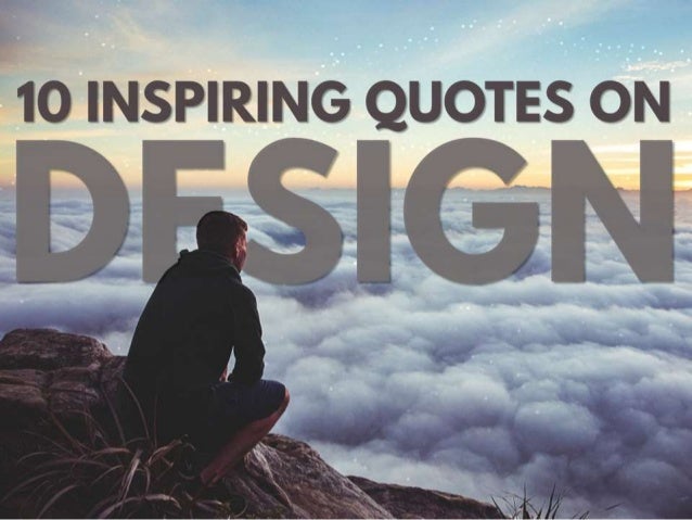 10 Inspiring Quotes on Design