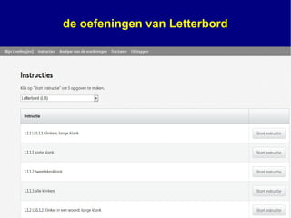 de oefeningen van Letterbord
 
