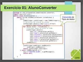 Exercício 01: AlunoConverter
Conversão de
Tipos de dados

M.Sc. Márcio Palheta

13/55

 