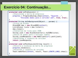 Exercício 04: Continuação...

M.Sc. Márcio Palheta

43/55

 