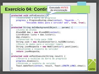 Executado ANTES
da sincronização

Exercício 04: Continuação...

M.Sc. Márcio Palheta

44/55

 