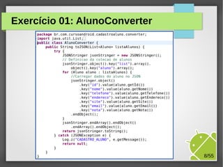 Exercício 01: AlunoConverter

M.Sc. Márcio Palheta

8/55

 