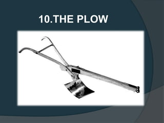 10.THE PLOW
 