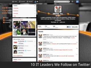 10 IT Leaders We Follow on Twitter
 