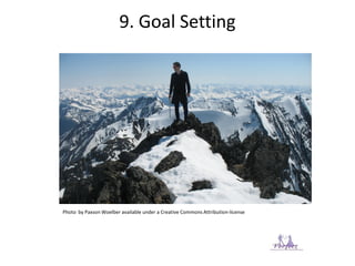 9. Goal Setting
Photo by Paxson Woelber available under a Creative Commons Attribution-license
 