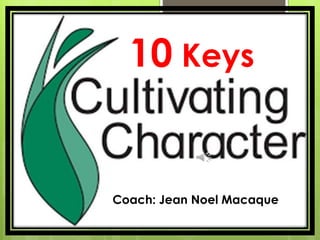 Coach: Jean Noel Macaque
10 Keys
 