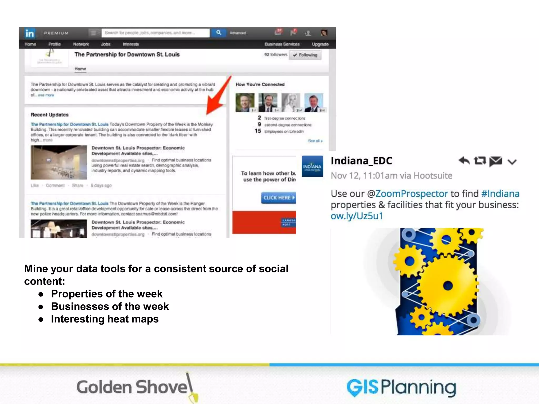 Mine your data tools for a consistent source of social
content:
● Properties of the week
● Businesses of the week
● Interesting heat maps
 