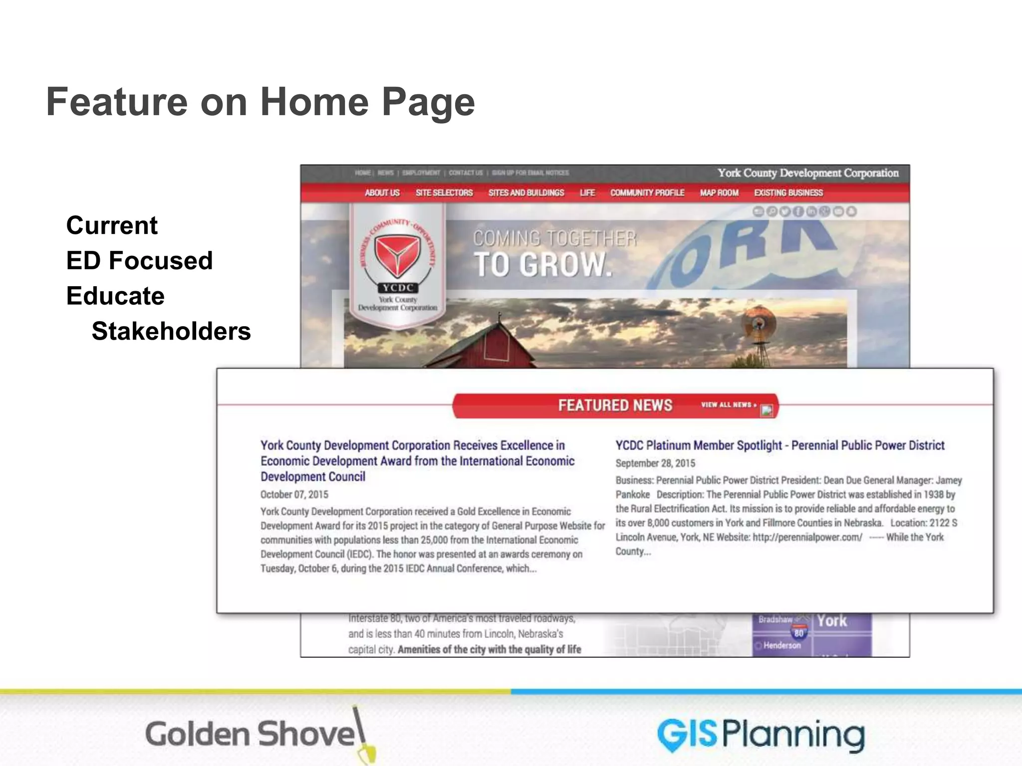 Feature on Home Page
Current
ED Focused
Educate
Stakeholders
 