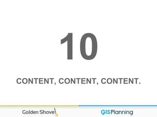 10
CONTENT, CONTENT, CONTENT.
 