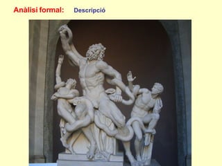 Anàlisi formal:  Descripció 