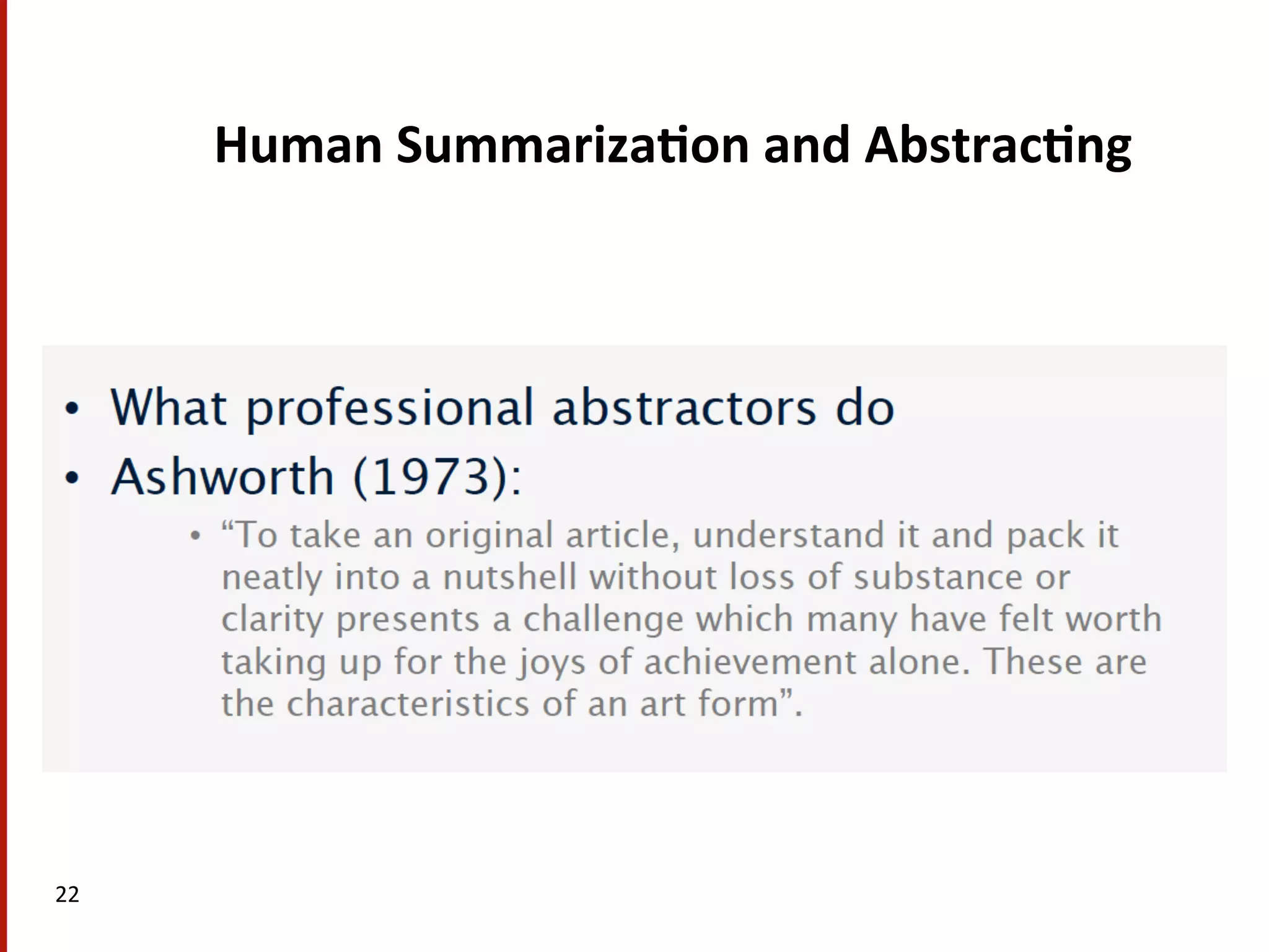 Human  Summariza$on  and  Abstrac$ng   22   