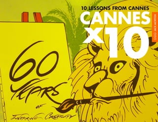CANNES
10 LESSONS FROM CANNES
10x
 