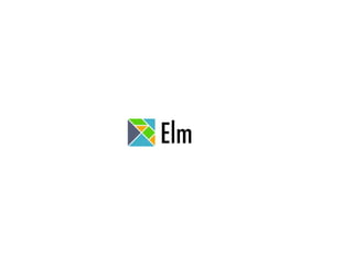 Elm
 