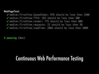Continuous Web Performance Testing
 