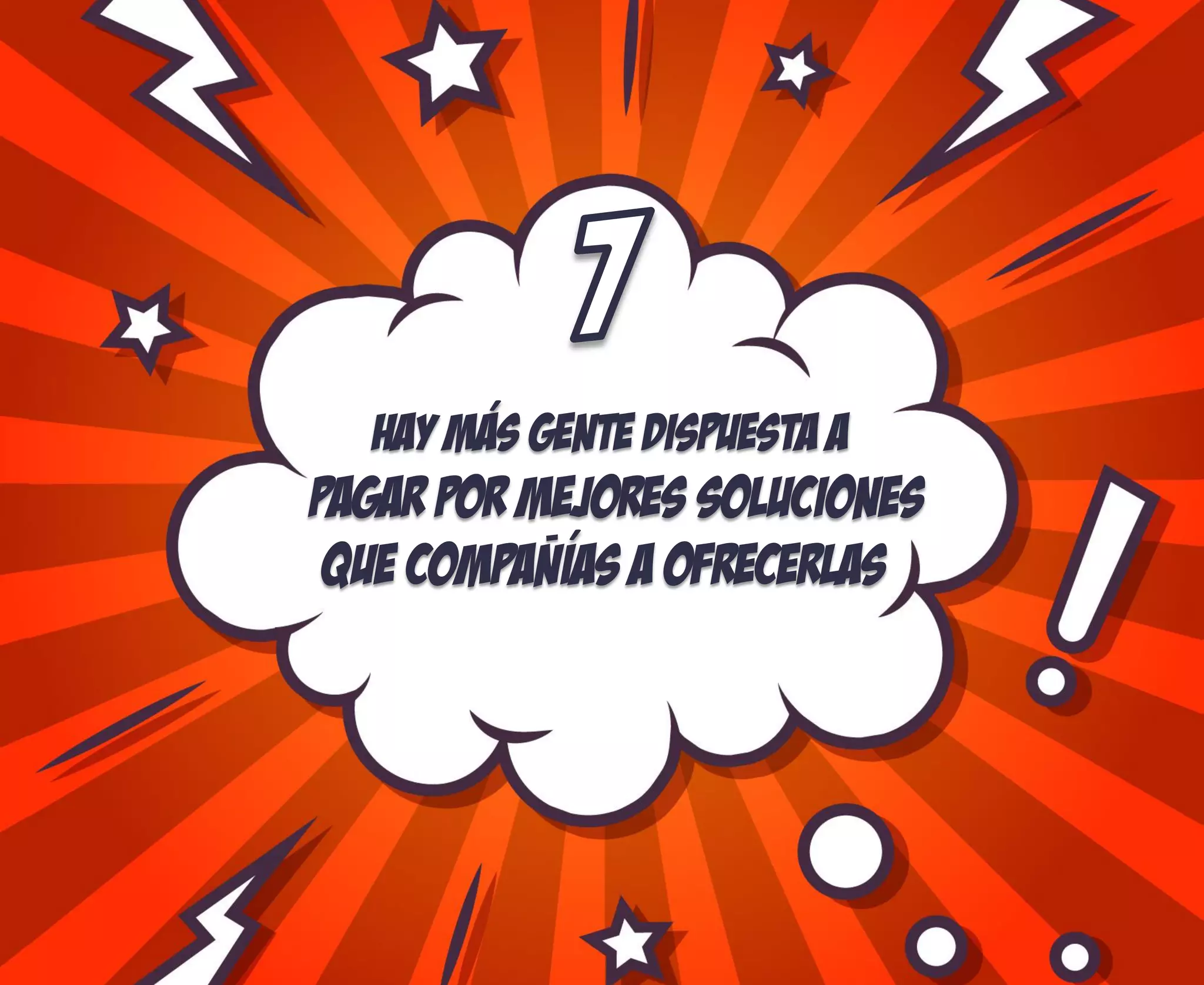 Hay mas gente dispuesta a
Pagar por mejores soluciones
Que companias a ofrecerlas
´
´-