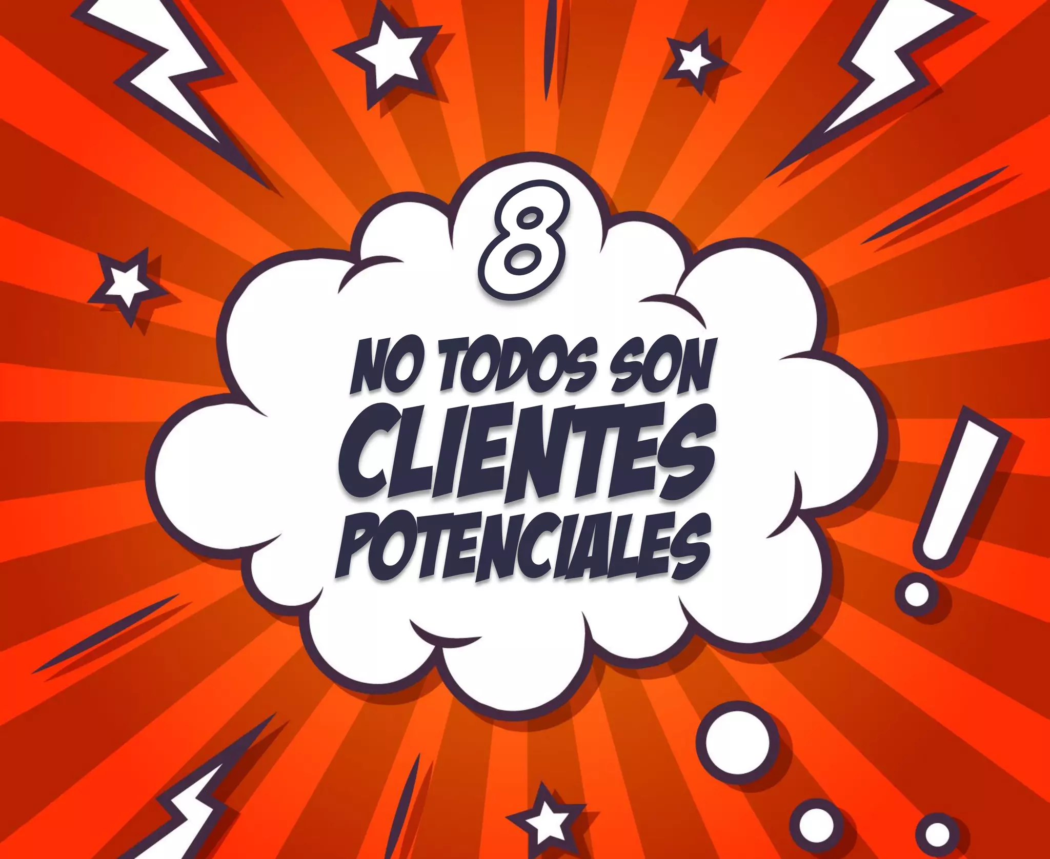 No todos son
clientes
potenciales