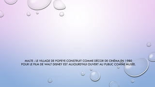 MALTE : LE VILLAGE DE POPEYE CONSTRUIT COMME DÉCOR DE CINÉMA EN 1980
POUR LE FILM DE WALT DISNEY EST AUJOURD'HUI OUVERT AU PUBLIC COMME MUSÉE.
 