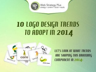 10 Logo Design Trends to Adopt in 2014