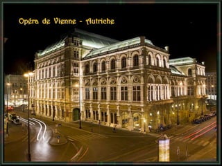 Opéra de Vienne - Autriche
 
