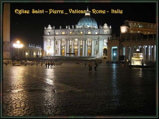 Eglise Saint – Pierre _ Vatican - Rome - Italie
 