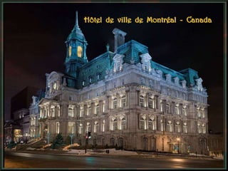 Hôtel de ville de Montréal - Canada
 