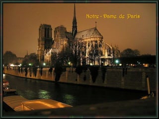 Notre - Dame de Paris
 