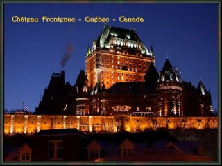 Château Frontenac - Québec - Canada
 