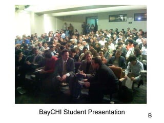 BayCHI Student Presentation B 