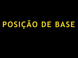 Posição de Base