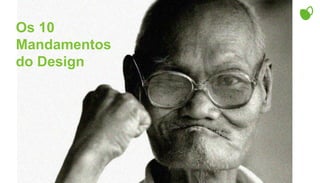 Os 10 Mandamentosdo Design