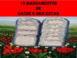 10 MANDAMENTOS DE SAÚDE E BEM ESTAR 