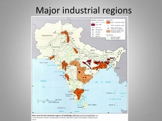 Major industrial regions
abdul shumz kv kanjikode 17
 