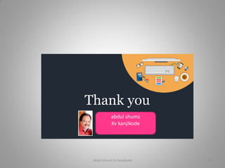 abdul shumz kv kanjikode 30
abdul shumz
Kv kanjikode
 