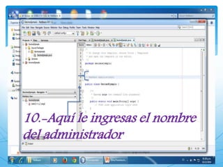 10.-Aquí le ingresas el nombre 
del administrador 
 