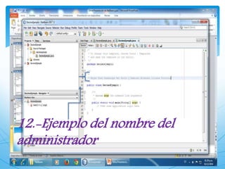 12.-Ejemplo del nombre del 
administrador 
 