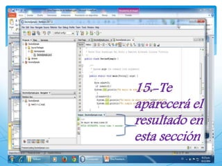 15.-Te 
aparecerá el 
resultado en 
esta sección 
 