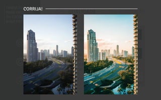 TENHA CUIDADO
PARA PRODUZIR
OU ESCOLHER
SUAS FOTOS
QUALIDADE PÓS-PRODUÇÃO
CORRIJA
• Ajustes básicos
• Correção de cores
EDITE
• O que passou
despercebido ou
não deu para evitar
na pré a gente
corrige aqui;
• Saiu torto? Conserte!
PhotoshopPhotoshop
SnapseedSnapseed
Lightroom
TENHA CUIDADO
PARA PRODUZIR
OU ESCOLHER
SUAS FOTOS
QUALIDADE PÓS-PRODUÇÃO
CORRIJA
• Ajustes básicos
• Correção de cores
EDITE
• O que passou
despercebido ou
não deu para evitar
na pré a gente
corrige aqui;
• Saiu torto? Conserte!
PhotoshopPhotoshop
SnapseedSnapseed
Lightroom
CORRIJA!
 