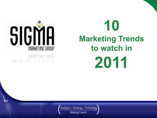 10 Marketing Trends to watch in 2011 March 2010 
