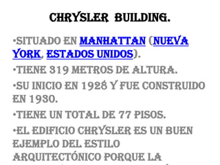 Se inició su construcción en 1992 y terminadas en 1998.