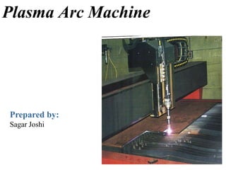 Plasma arc Machine PPT