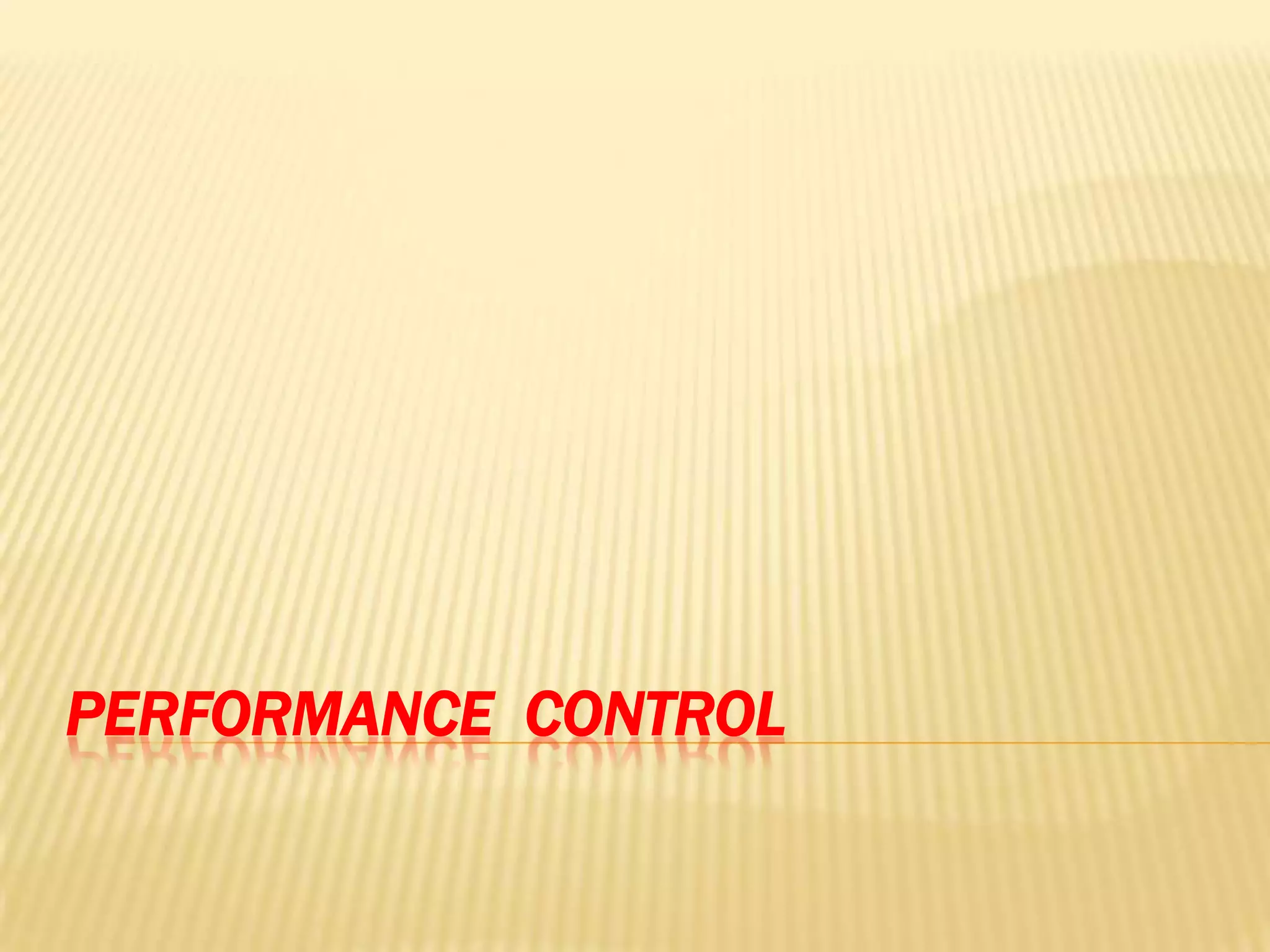 PERFORMANCE CONTROL

 