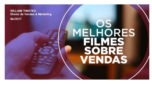 WILLIAM TIMOTEO
Diretor de Vendas & Marketing
Set/2017
 