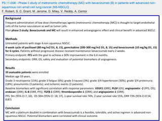 Background
Frequent administration of low dose chemotherapy agents (metronomic chemotherapy [MC]) is thought to target endothelial
cells of the tumor vasculature as well as tumor cells.
Pilot phase 2 study: Bevacizumab and MC will result in enhanced antiangiogenic effect and clinical benefit in advanced NSCLC.

Methods
Untreated patients with stage 4 non-squamous NSCLC.
4-week cycle of paclitaxel (80 mg/m2 D1, 8, 15), gemcitabine (200-300 mg/m2 D1, 8, 15) and bevacizumab (10 mg/kg D1, 15)
for 6 cycles. Patients without progressive disease received maintenance bevacizumab every 2 weeks.
Primary endpoint: PFS with the goal to achieve a 30% improvement in the 6.4 months.
Secondary endpoints: ORR, OS, safety and evaluation of potential biomarkers of angiogenesis.

Results
33 evaluable patients were enrolled
Median age 59 years.
Grade 3 neutropenia (15%); grade 3 fatigue (6%); grade 3 nausea (3%); grade 3/4 hypertension (30%); grade 3/4 proteinuria
(18%); pneumonitis (3 patients); and ischemic events (2 patients).
Baseline biomarkers with significant correlation with response parameters: VEGF2 (ORR); PLGF (OS); angiopoietin -2 (PFS, OS);
endocan (ORR); IL-8 (ORR, PFS); TGFβ-1 (ORR); thrombospondin-1 (ORR); and angiopoietin-1 (ORR).
PFS: 9m (95% CI:7; 10), OS 30m (95% CI: 18; 37), 1-year survival rate 74%, 2-year survival rate 55%, ORR 73% (95% CI:0.54;
0.87)

Conclusion
MC with a platinum doublet in combination with bevacizumab is a feasible, tolerable, and active regimen in advanced nonsquamous NSCLC. Potential biomarkers were correlated with clinical outcome.

 