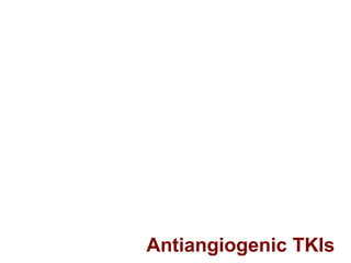 Antiangiogenic TKIs

 