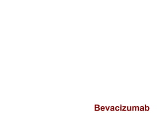 Bevacizumab

 