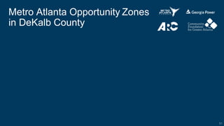 51
Metro Atlanta Opportunity Zones
in DeKalb County
 