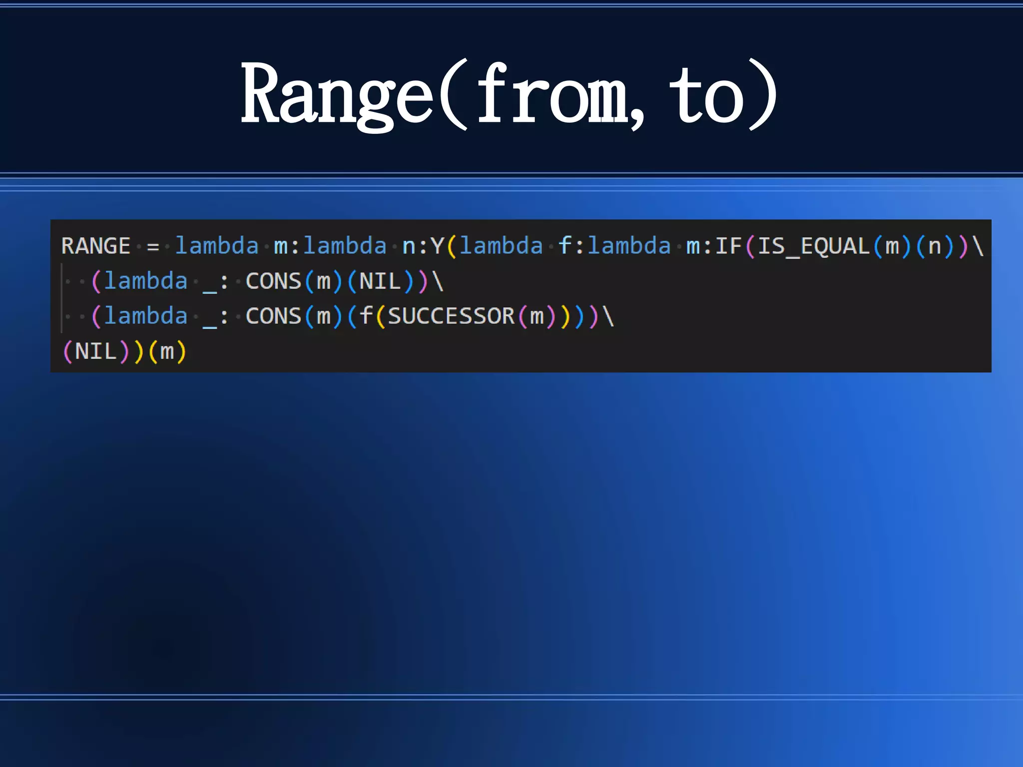 Range(from,to)
 