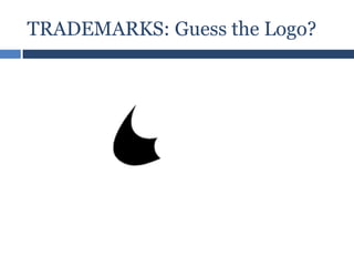 TRADEMARKS: Guess the Logo?

 